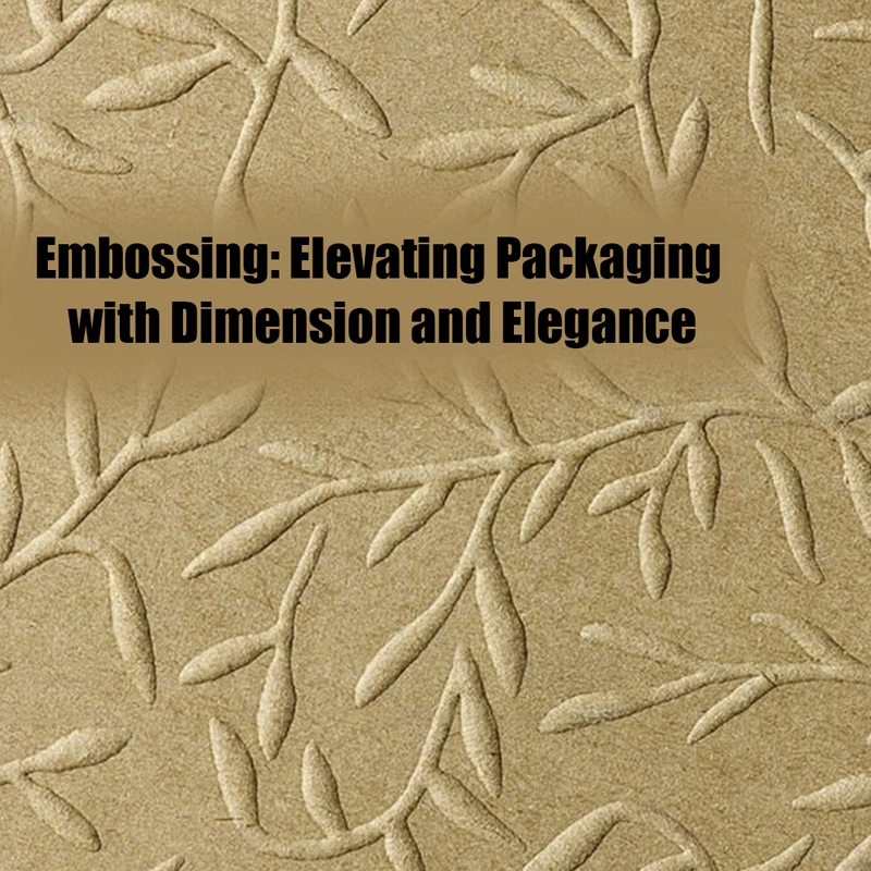 Embossing: Elevating Packaging with Dimension and Elegance